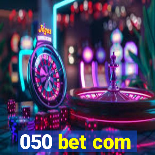 050 bet com